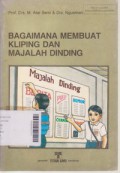 Bagaimana Membuat Kliping dan Majalah Dinding