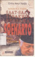 Saat-saat Terakhir Bersama Soeharto