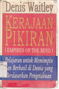 Kerajaan Pikiran Pelajaran Untuk Memimpin dan Berhasil di Dunia Yang Berdasarkan Pengetahuan