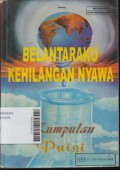 Belantaraku Kehilangan Nyawa