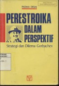 Perestroika dalam Perspektif  : Strategi dan Dilema Gorbachev