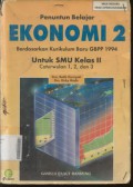 Penuntun Belajar Ekonomi 2 Untuk SMU Kelas 2 Caturwulan 1, 2 dan 3 (Berdasarkan Kurikulum Baru GBPP 1994)