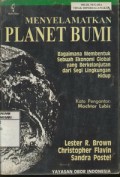 Menyelamatkan Planet Bumi : Bagaiman membentuk sebuah Ekonomi Global yang berkelanjutan dari segi Lingkungan hidup