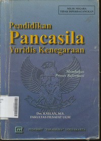 Pendidikan Pancasila Yuridis Kenegaraan : Membahas Proses Reformasi