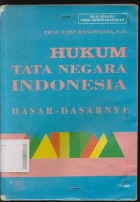 Hukum Tata Negara Indonesia Dasar-dasarnya