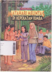 Matahari Melintas di Kepekatan Rimba