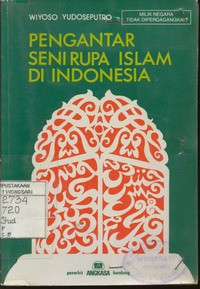 Pengantar Seni Rupa Islam di Indonesia