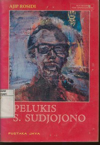 Pelukis S. Soedjojono : Biografi Untuk Anak-Anak