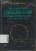 Pendekatan Konseling Karir di dalam Bimbingan Karir (Suatu Pendahuluan)