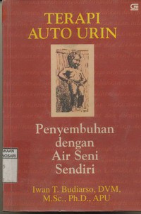 Terapi Auto Urin, Penyembuhan Dengan Air Seni Sendiri