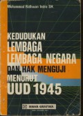 Kedudukan Lembaga-lembaga Negara dan Hak Menguji