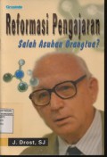 Reformasi Pengajaran : Salah Asuhan Orang Tua ?