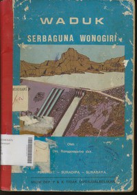 KETRAMPILAN PEMBANGUNAN WADUK  SERBAGUNA WONOGIRI