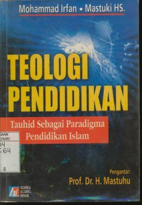 Teologi Pendidikan Tauhid Sebagai Paradigma Pendidikan Islam