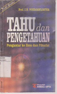 Tahu dan Pengetahuan : Pengantar ke Ilmu dan Filsafat