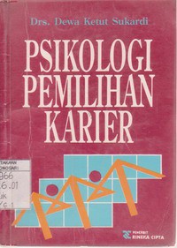 Psikologi Pemilihan Karier : Suatu Uraian Teoritis Tentang Tipe Kepribadian dan Model Lingkungan