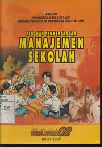 Layanan Pendidikan Berbasis Luas Dengan Pembekalan Kecakapan Hidup Di SMU : Pedoman Pengembangan Manajemen Sekolah