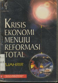 Krisis Ekonomi Menuju reformasi Total