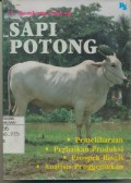 Sapi Potong ( Pemeliharaan, Perbaikan Produksi, Prospek Bisnis, Analisis Penggemukan )