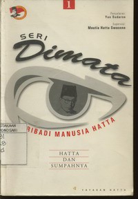 Seri Dimata (Pribadi Manusia Hatta) : Hatta dan Sumpahnya Jilid 1