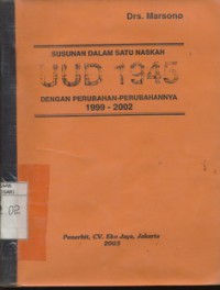 Susunan dalam Satu naskah UUD 1945 dengan Perubahan-Perubahannya Tahun 1999 - 2002