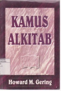 Kamus Alkitab Dilengkapi Gambar-Gambar Kehidupan Tuhan Yesus Kristus dan Kemah Senmbahyang