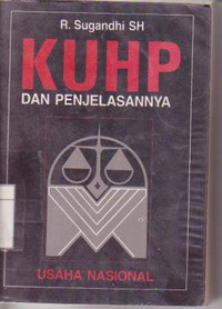 KUHP (Kitab Undang-undang Hukum Pidana) dan Penjelasannya