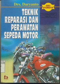 Teknik Reparasi dan Perawatan Sepeda Motor Disertai Kumpulan Gambar Komponennya