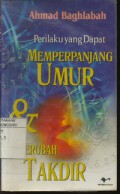 Perilaku Yang Dapat Memperpanjang Umur dan Merubah Takdir