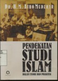 Pendekatan Studi Islam dalam Teori dan Praktek