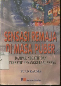 Sensasi Remaja di Masa Puber : Dampak Negatif dan Alternatif Penanggulangannya