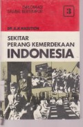 Sekitar Perang Kemerdekaan Indonesia Jilid 3 : Diplomasi Sambil Bertempur