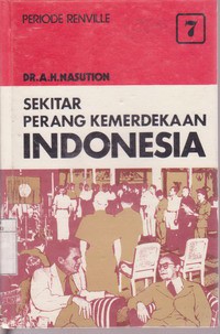 Sekitar Perang Kemerdekaan Indonesia Jilid 7 : Periode Renville