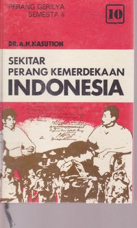 Sekitar Perang Kemerdekaan Indonesia Jilid 10 : Perang Gerilya Semesta II