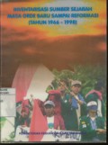 Inventarisasi Sumber Sejarah Masa Orde Baru sampai Reformasi (Tahun 1966 - 1998)