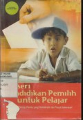 Seri Pendidikan Pemilih untuk Pelajar Menuju Pemilihan Umum (Pemilu) yang Demokratis dan Tanpa Kekerasan