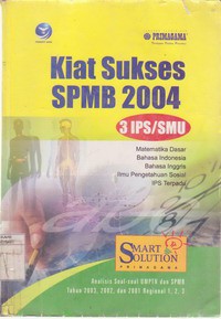 Kiat Sukses SPMB 2004 - 3 IPS SMU