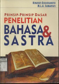 Prinsip - prinsip Dasar Penelitian Bahasa dan Sastra