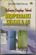 Pedoman Lengkap Teknik Memperbaiki Kulkas dan AC