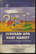 Jurusan Apa Buat Kamu? Panduan Tepat Bagi Siswa SMA, Kejuruan dan Calon Mahasiswa (Eksakta)