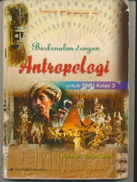 Berkenalan dengan Antropologi untuk SMU Kelas 3 Kurikulum 1994 Suplemen GBPP 1999