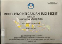 Model Pengintegrasian Budi Pekerti Ke Dalam Pendidikan Agama Islam untuk Guru SMU/SMK Buku III - B1c