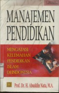 Manajemen Pendidikan : Mengatasi Kelemahan Pendidikan Islam di Indonesia