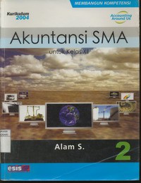 Akuntansi SMA untuk Kelas XII Jilid 2, Kurikulum 2004 Membangun Kompetensi