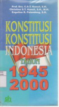 Konstitusi - Konstitusi Indonesia Tahun 1945 - 2000