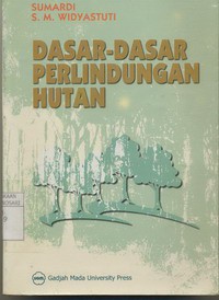 Dasar - dasar Perlindungan Hutan