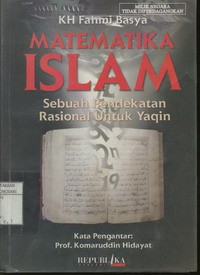 Matematika Islam : Sebuah Pendekatan Rasional Untuk Yaqin