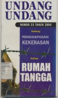 Undang - undang Nomor 23 Tahun 2003 Tentang Penghapusan Kekerasan Dalam Rumah Tangga (KDRT)