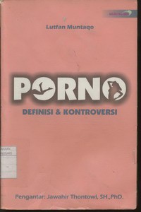 Porno : Definisi dan Kontroversi