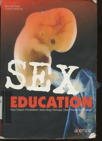 Sex Education : Nilai dalam Pendidikan Seks Bagi Remaja; Dari Prinsip Ke Praktek